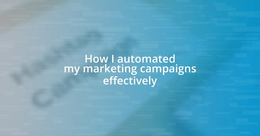 How I automated my marketing campaigns effectively