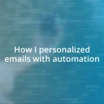 How I personalized emails with automation