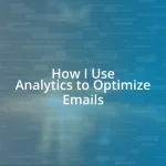 How I Use Analytics to Optimize Emails