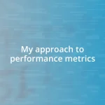 My approach to performance metrics