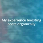 My experience boosting posts organically