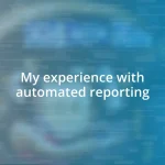 My experience with automated reporting