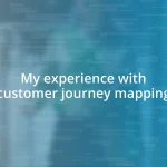 My experience with customer journey mapping