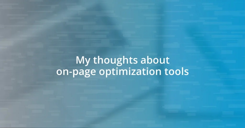 My thoughts about on-page optimization tools