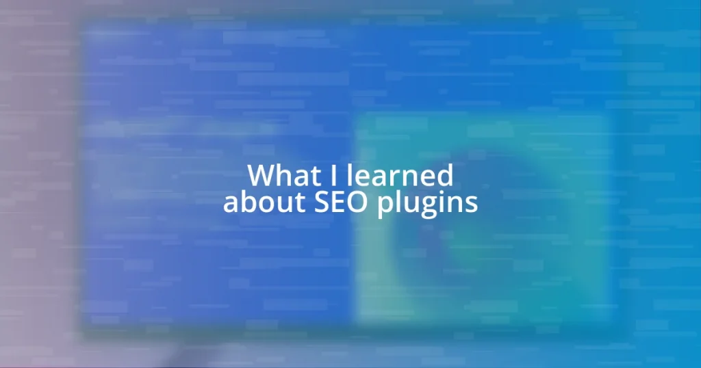 What I learned about SEO plugins