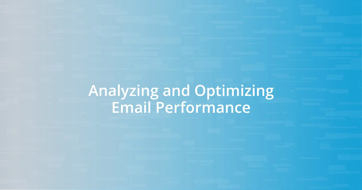 Analyzing and Optimizing Email Performance