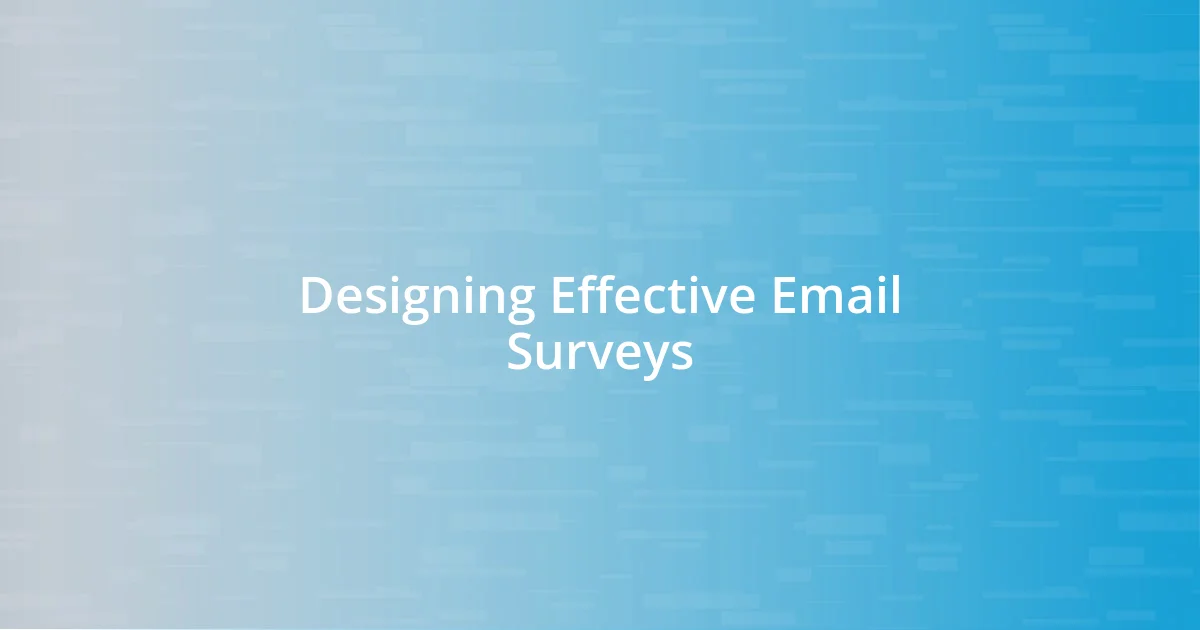 Designing Effective Email Surveys