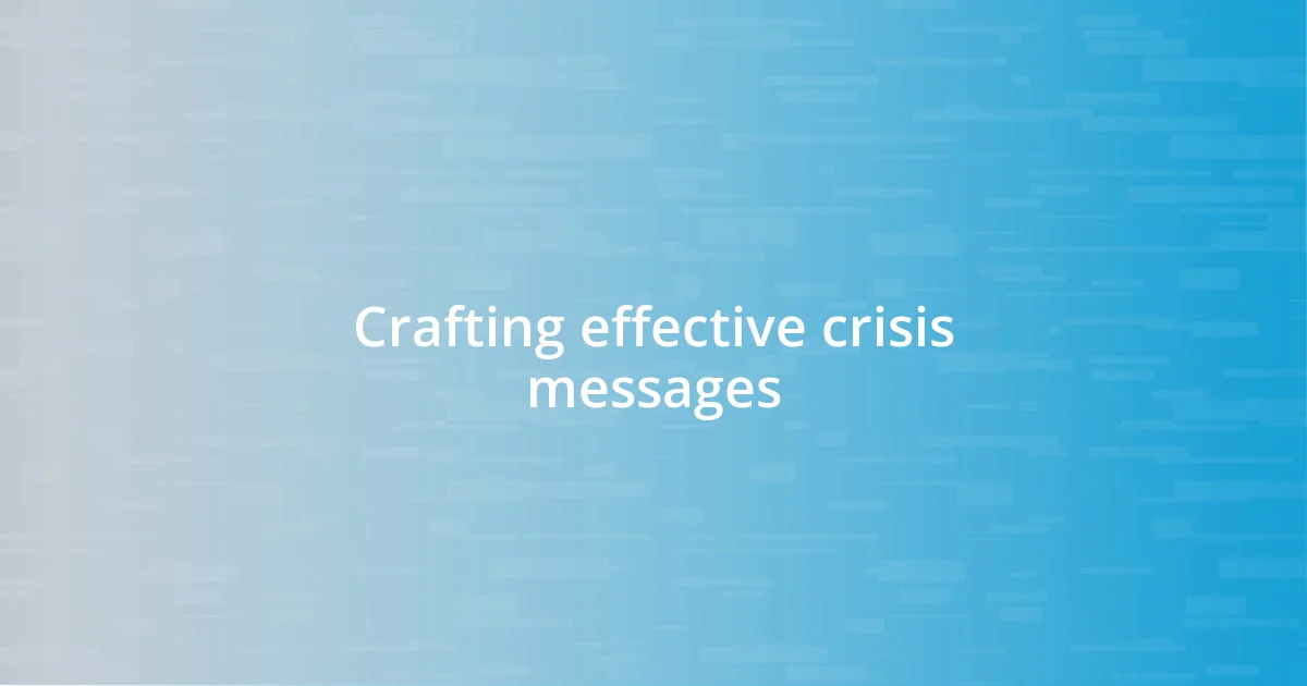 Crafting effective crisis messages