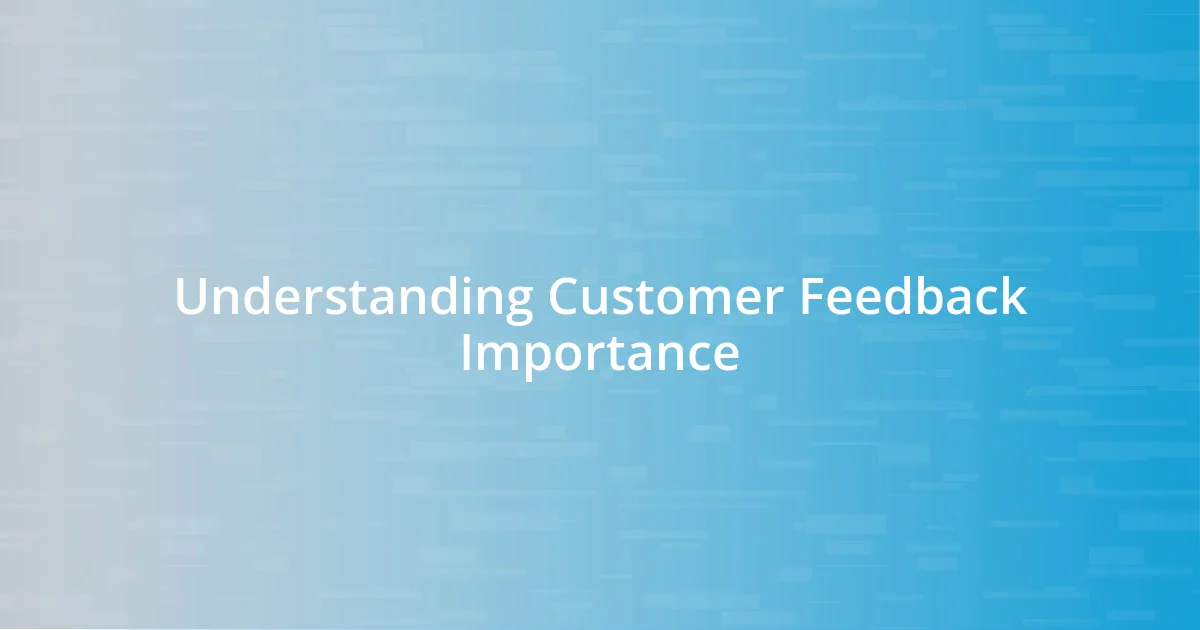 Understanding Customer Feedback Importance