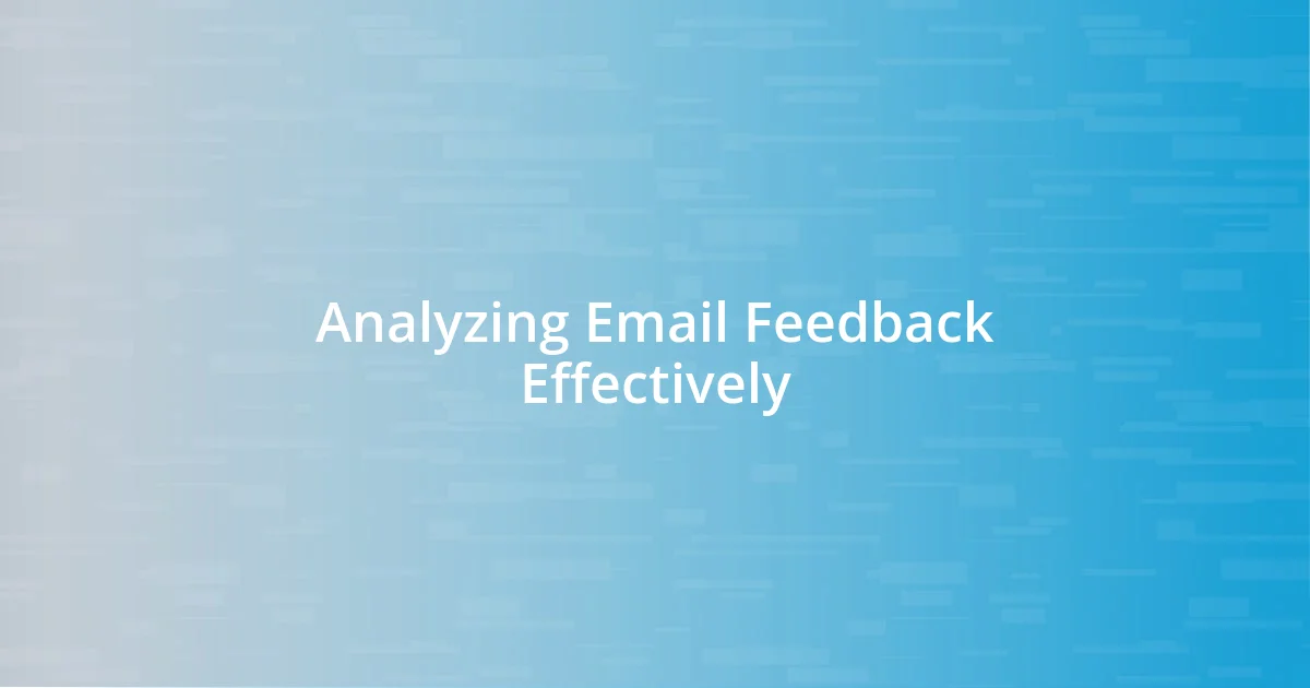 Analyzing Email Feedback Effectively