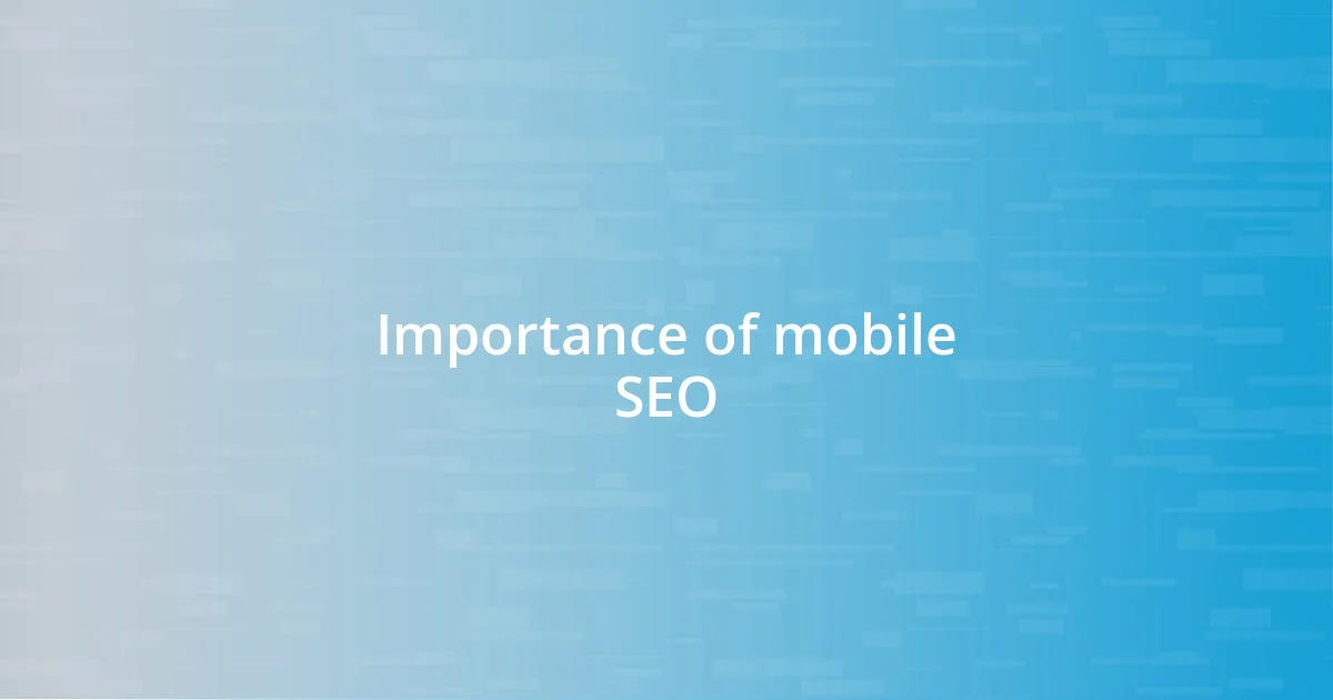 Importance of mobile SEO