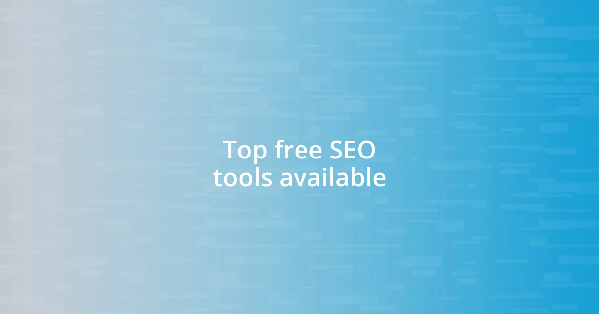 Top free SEO tools available