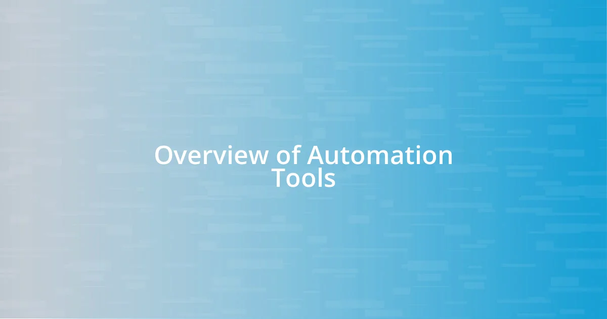 Overview of Automation Tools