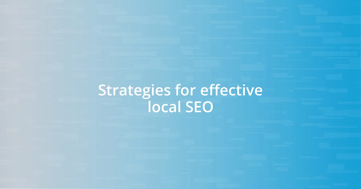 Strategies for effective local SEO