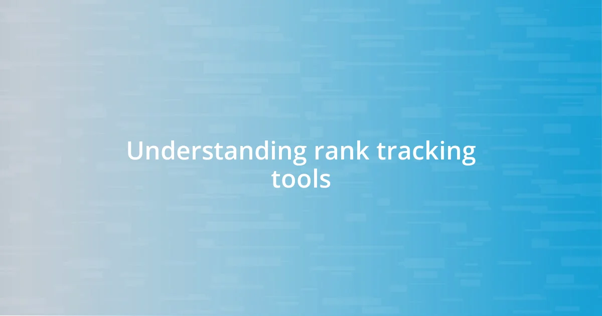 Understanding rank tracking tools