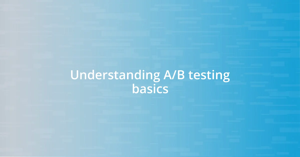 Understanding A/B testing basics