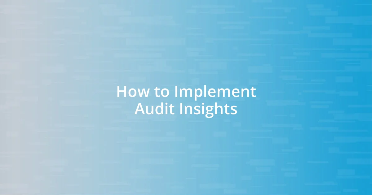 How to Implement Audit Insights