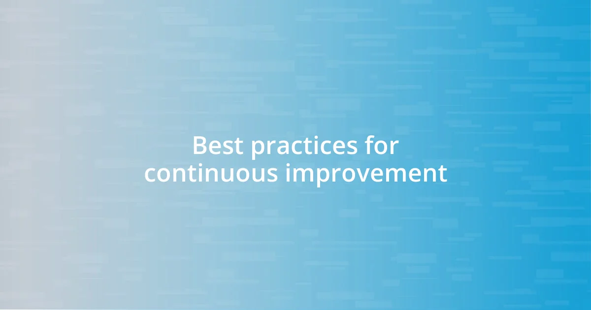 Best practices for continuous improvement