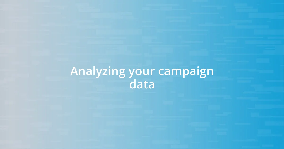 Analyzing your campaign data