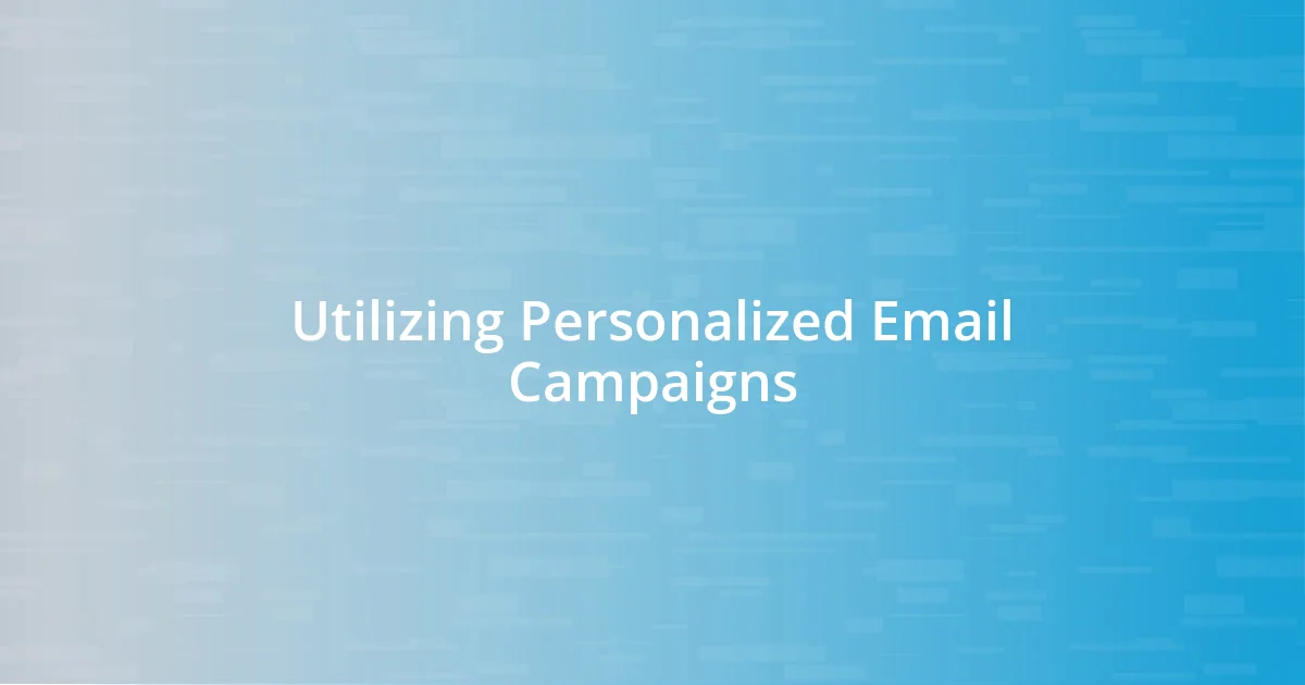 Utilizing Personalized Email Campaigns