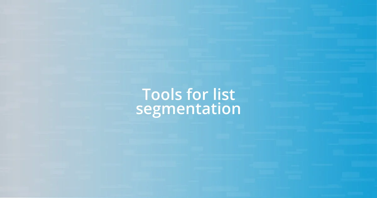 Tools for list segmentation