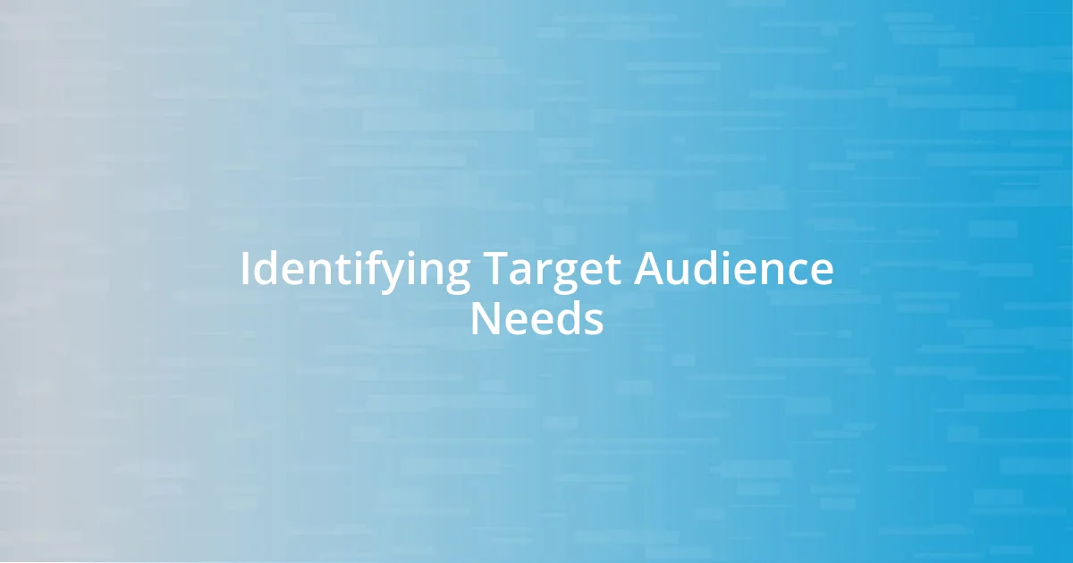 Identifying Target Audience Needs